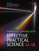 Mejorar el aprendizaje con una ciencia práctica eficaz 11-16 - Enhancing Learning with Effective Practical Science 11-16