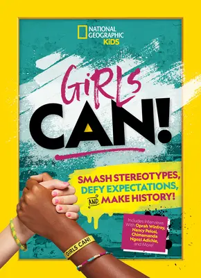 Las chicas pueden: ¡Smash Stereotypes, Defy Expectations, and Make History! - Girls Can!: Smash Stereotypes, Defy Expectations, and Make History!