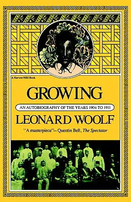 Creciendo: Autobiografía de 1904 a 1911 - Growing: An Autobiography of the Years 1904 to 1911