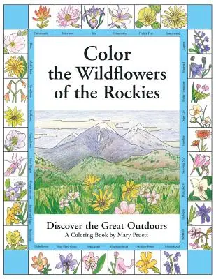 Colorea las flores silvestres de las Rocosas: Descubre la naturaleza - Color the Wildflowers of the Rockies: Discover the Great Outdoors