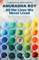 All the Lives We Never Lived - Preseleccionado para el Premio Literario Internacional DUBLÍN 2020 - All the Lives We Never Lived - Shortlisted for the 2020 International DUBLIN Literary Award