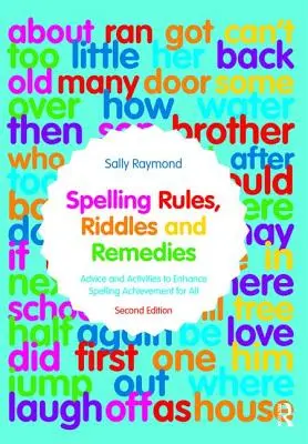 Reglas ortográficas, acertijos y remedios: Consejos y actividades para mejorar el rendimiento ortográfico de todos - Spelling Rules, Riddles and Remedies: Advice and Activities to Enhance Spelling Achievement for All