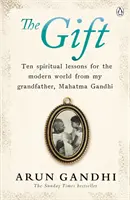 Regalo - Diez lecciones espirituales para el mundo moderno de mi abuelo, Mahatma Gandhi - Gift - Ten spiritual lessons for the modern world from my Grandfather, Mahatma Gandhi