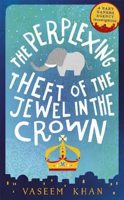 El desconcertante robo de la joya de la corona - The Perplexing Theft of the Jewel in the Crown