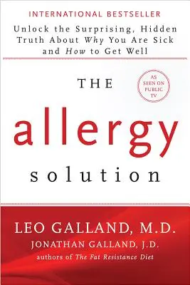 La solución a la alergia: Desvela la sorprendente verdad oculta sobre por qué estás enfermo y cómo curarte - The Allergy Solution: Unlock the Surprising, Hidden Truth about Why You Are Sick and How to Get Well