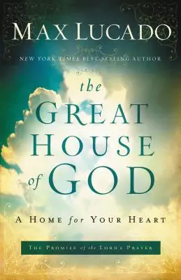 La gran casa de Dios: Un hogar para tu corazón - The Great House of God: A Home for Your Heart