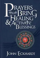 Oraciones que traen sanidad y activan bendiciones - Prayers That Bring Healing and Activate Blessings