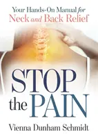Guía del escritor para la caracterización: Arquetipos, viajes heroicos y otros elementos para el desarrollo dinámico de personajes - Stop the Pain: Your Hands-On Manual for Neck and Back Relief