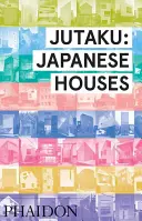 Jutaku: Casas japonesas - Jutaku: Japanese Houses