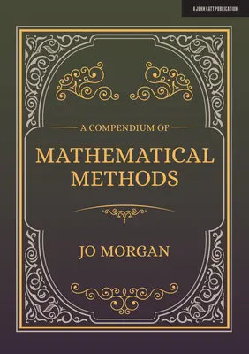 Compendio de métodos matemáticos: Manual para profesores - A Compendium of Mathematical Methods: A Handbook for School Teachers