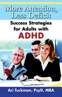 Más atención, menos déficit: Estrategias de éxito para adultos con TDAH - More Attention, Less Deficit: Success Strategies for Adults with ADHD