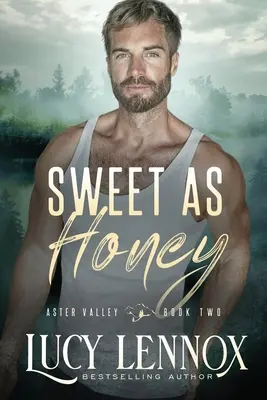 Dulce como la miel: Una novela de Aster Valley - Sweet as Honey: An Aster Valley Novel