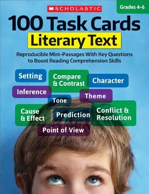 100 tarjetas de tareas: Texto literario: Reproducible Mini-Passages with Key Questions to Boost Reading Comprehension Skills (Minipasajes reproducibles con preguntas clave para mejorar la comprensión lectora) - 100 Task Cards: Literary Text: Reproducible Mini-Passages with Key Questions to Boost Reading Comprehension Skills