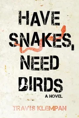 Tener serpientes, necesitar pájaros - Have Snakes, Need Birds