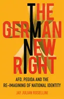 La nueva derecha alemana: Afd, Pegida y la reimaginación de la identidad nacional - The German New Right: Afd, Pegida and the Re-Imagining of National Identity