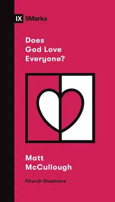¿Ama Dios a todo el mundo? - Does God Love Everyone?