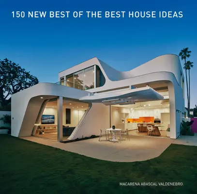 150 nuevas ideas para la casa - 150 New Best of the Best House Ideas