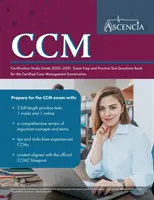 Guía de estudio para la certificación CCM 2020-2021: Libro de preparación para el examen y preguntas de examen de práctica para el examen de gestión de casos certificado - CCM Certification Study Guide 2020-2021: Exam Prep and Practice Test Questions Book for the Certified Case Management Examination