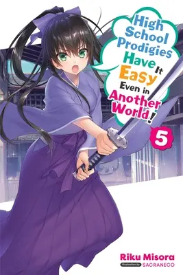 High School Prodigies Have It Easy Even in Another World, Vol. 5 (Novela ligera) - High School Prodigies Have It Easy Even in Another World!, Vol. 5 (Light Novel)