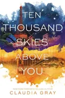 Diez mil cielos sobre ti - Ten Thousand Skies Above You