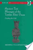 Mensajes de texto antiguos del tambor bata yoruba: descifrar el código - Ancient Text Messages of the Yoruba Bata Drum: Cracking the Code