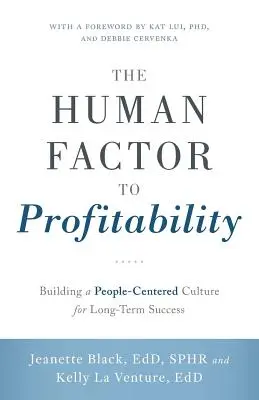 El factor humano en la rentabilidad: Construir una cultura centrada en las personas para el éxito a largo plazo - The Human Factor to Profitability: Building a People-Centered Culture for Long-Term Success