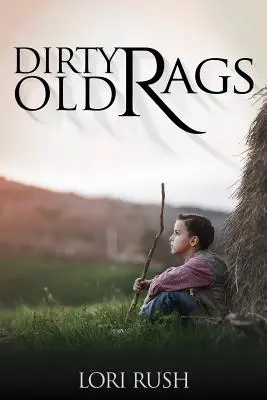 Trapos viejos y sucios - Dirty Old Rags