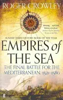 Imperios del mar - La batalla final por el Mediterráneo, 1521-1580 - Empires of the Sea - The Final Battle for the Mediterranean, 1521-1580
