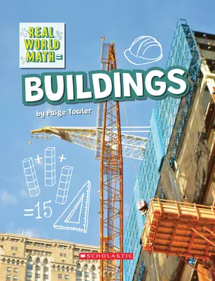 Construir (Matemáticas en el mundo real) (Library Edition) - Building (Real World Math) (Library Edition)