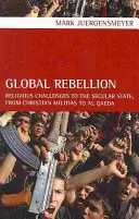 Rebelión global, 16: Desafíos religiosos al Estado laico, de las milicias cristianas a Al Qaeda - Global Rebellion, 16: Religious Challenges to the Secular State, from Christian Militias to Al Qaeda