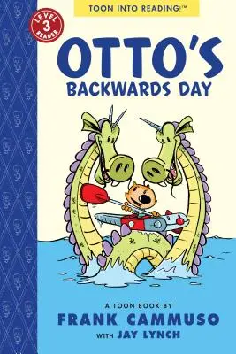 El día al revés de Otto: Toon Level 3 - Otto's Backwards Day: Toon Level 3