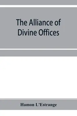 La alianza de los oficios divinos - The alliance of divine offices