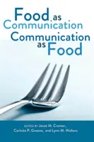 La comida como comunicación- La comunicación como comida - Food as Communication- Communication as Food