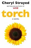 Antorcha (Cheryl Strayed (autora)) - Torch (Strayed Cheryl (Author))