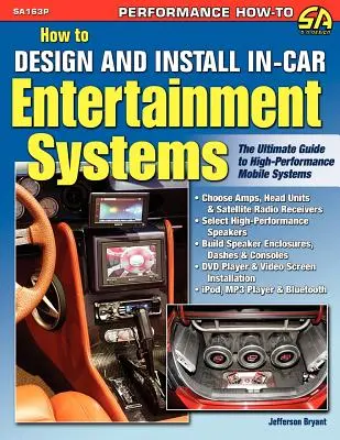 Cómo diseñar e instalar sistemas de entretenimiento en el automóvil - How to Design and Install In-Car Entertainment Systems