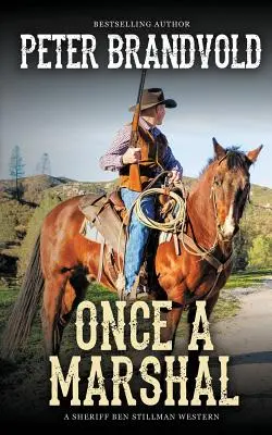 Una vez alguacil (Un western del sheriff Ben Stillman) - Once a Marshal (A Sheriff Ben Stillman Western)