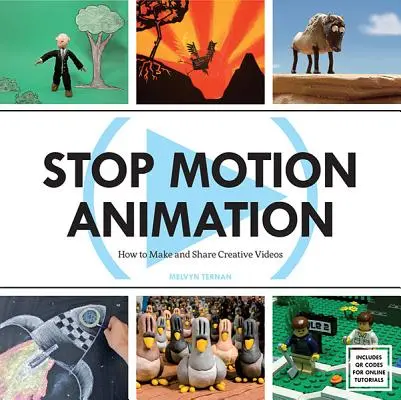 Stop Motion Animation: Cómo hacer y compartir vídeos creativos - Stop Motion Animation: How to Make and Share Creative Videos