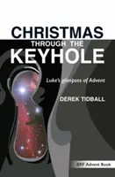 La Navidad por el ojo de la cerradura: El Adviento en Lucas - Christmas through the Keyhole: Luke's glimpses of Advent