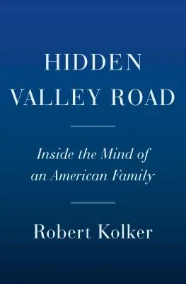 Hidden Valley Road: Dentro de la mente de una familia americana - Hidden Valley Road: Inside the Mind of an American Family