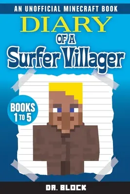 Diary of a Surfer Villager, Books 1-5: (un libro no oficial de Minecraft) - Diary of a Surfer Villager, Books 1-5: (an unofficial Minecraft book)