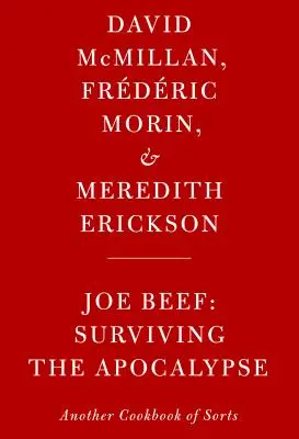 Joe Beef: Sobrevivir al Apocalipsis: Otro libro de cocina - Joe Beef: Surviving the Apocalypse: Another Cookbook of Sorts