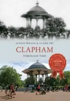 Clapham a través del tiempo - Clapham Through Time