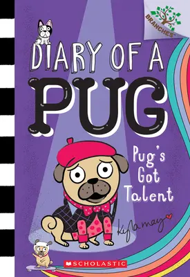 Pug's Got Talent: Un libro de ramas (Diario de un carlino #4), 4 - Pug's Got Talent: A Branches Book (Diary of a Pug #4), 4