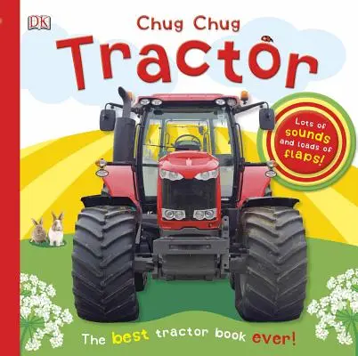 Tractor Chug, Chug: Muchos sonidos y muchas solapas. - Chug, Chug Tractor: Lots of Sounds and Loads of Flaps!