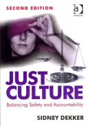 Cultura justa: Equilibrio entre seguridad y responsabilidad - Just Culture: Balancing Safety and Accountability
