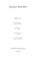 Bla Tarr, el tiempo después - Bla Tarr, the Time After