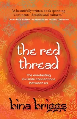 El hilo rojo: Las eternas conexiones invisibles entre nosotros - The Red Thread: The Everlasting Invisible Connections Between Us