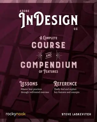 Adobe Indesign CC: Curso completo y compendio de funciones - Adobe Indesign CC: A Complete Course and Compendium of Features