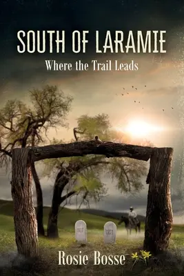 Al sur de Laramie (Libro nº 3) - South of Laramie (Book #3)