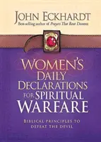 Declaraciones Diarias de la Mujer para la Guerra Espiritual: Principios Bíblicos para Derrotar al Diablo - Women's Daily Declarations for Spiritual Warfare: Biblical Principles to Defeat the Devil